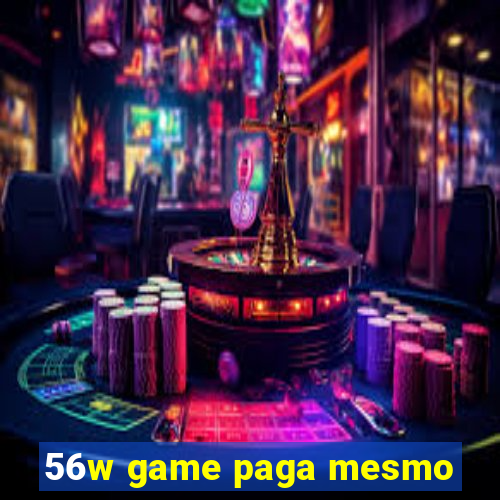 56w game paga mesmo